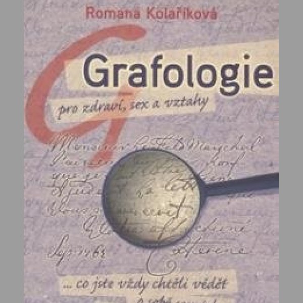 Grafologie pro zdraví, sex a vztahy: R.Kolaříková